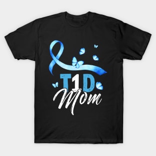 T1D Mom T-Shirt Type 1 Diabetes Awareness Gift T-Shirt